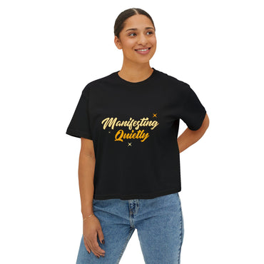 Manifesting Quietly Boxy Tee — Women’s Spiritual Affirmation Shirt